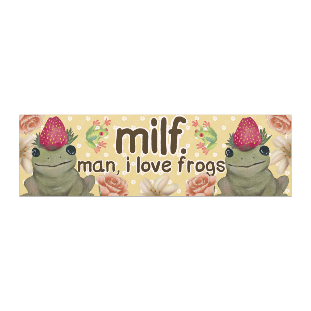 milf, man i love frogs 10x3 Inch Car Magnet