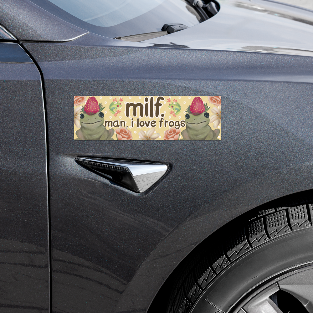 milf, man i love frogs 10x3 Inch Car Magnet