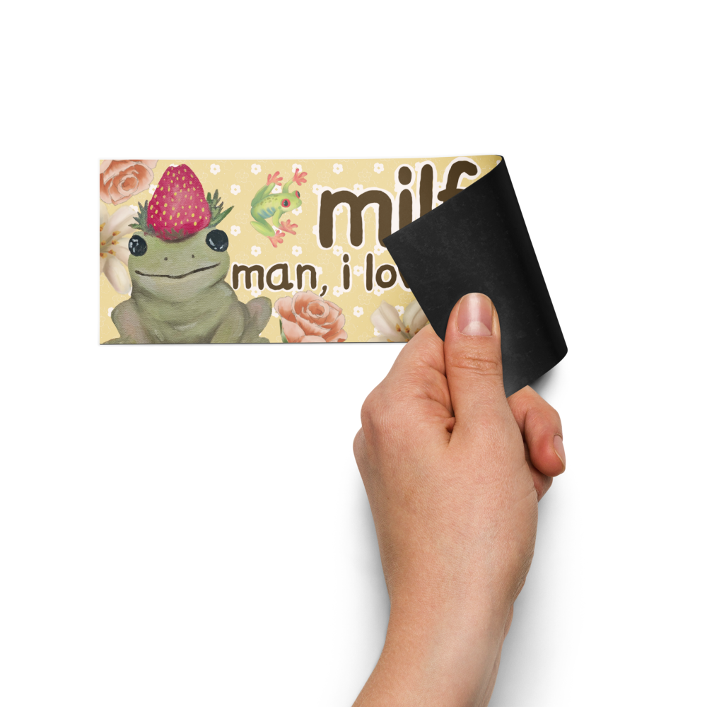 milf, man i love frogs 10x3 Inch Car Magnet